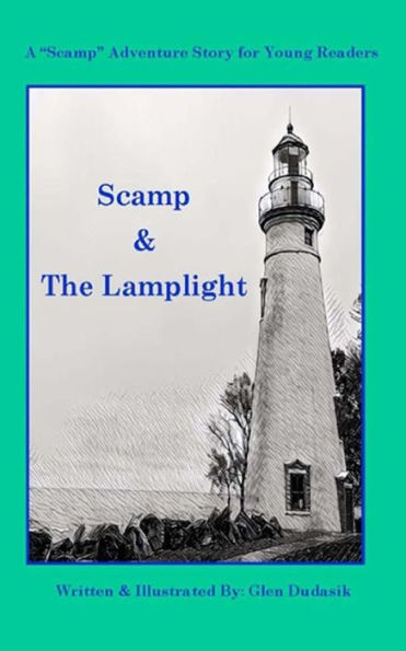 Scamp & The Lamplight: A Scamp Adventure Story For Young Readers (Volume 1)