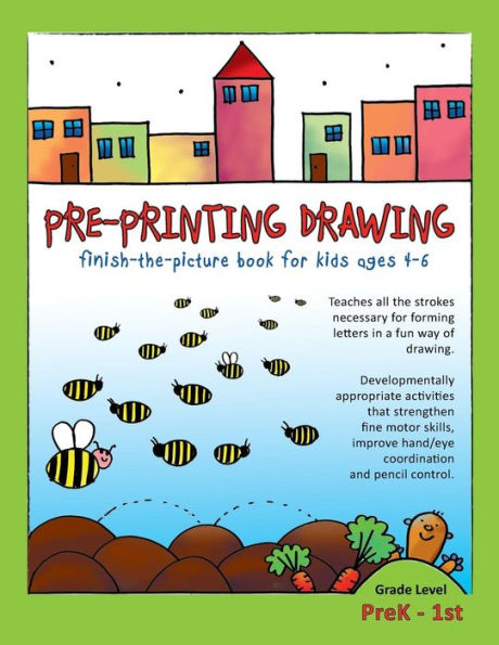 Pre-Printing Drawing: Teaches All The Strokes Necessary For Forming Letters In A Fun Way Of Drawing. Developmentally Appropriate Activities That ... Hand/Eye Coordination And Pencil Control.