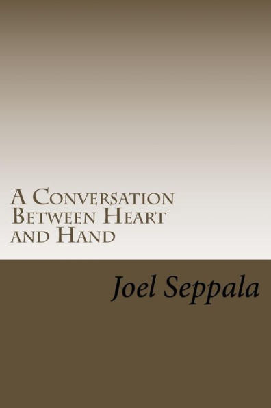 A Conversation Between Heart And Hand