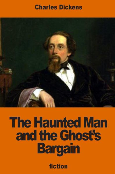 The Haunted Man And The Ghost's Bargain - 9781540655417