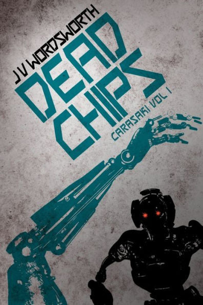 Dead Chips: Carasaki Volume I