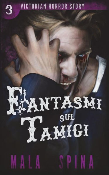 Fantasmi Sul Tamigi: I Segreti Oscuri Della Londra Vittoriana (Victorian Horror Story) (Italian Edition)