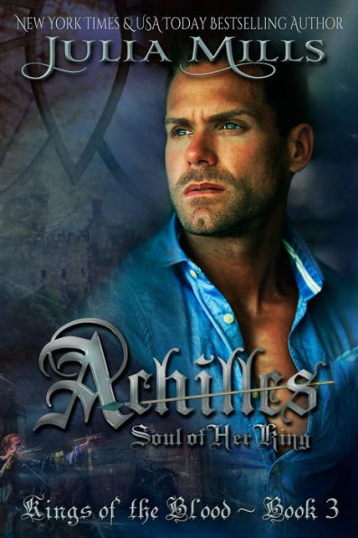 Achilles: Soul Of Her King (Kings Of The Blood)