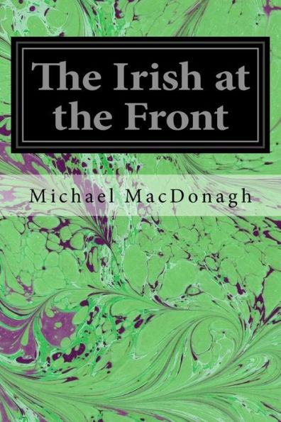 The Irish At The Front - 9781540662873