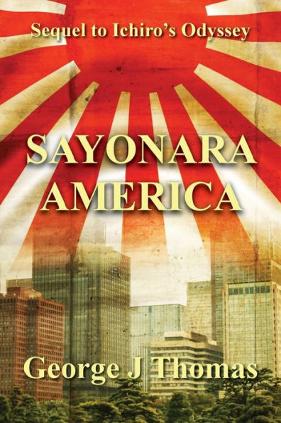 Sayonara America: Sequel To Ichiro's Odyssey