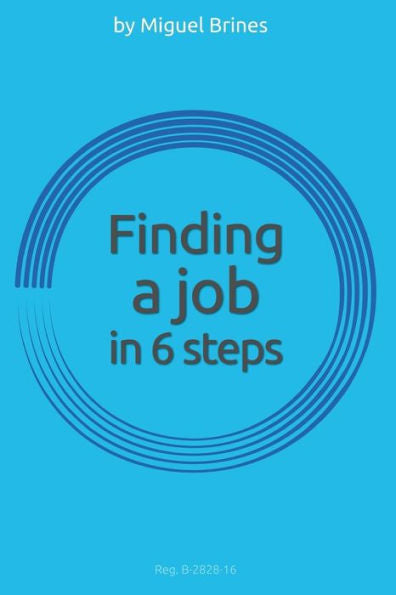 Finding A Job In 6 Steps: Reg. B-2828-16