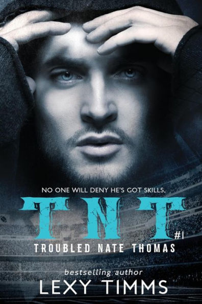 Troubled Nate Thomas - Part 1: Sport Romance (T.N.T. Series)