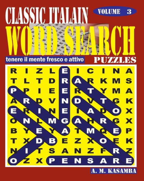 Classic Italian Word Search Puzzles. Vol. 3 (Italian Edition)