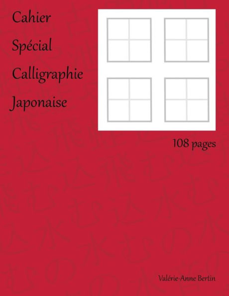 Cahier Sp?cial Calligraphie Japonaise (French Edition)
