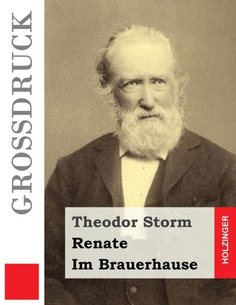 Renate / Im Brauerhause (GroBdruck) (German Edition)
