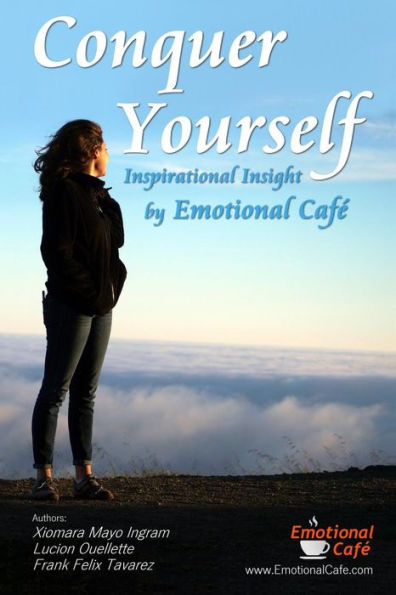 Conquer Yourself: Inspirational Insight By Emotional Caf?