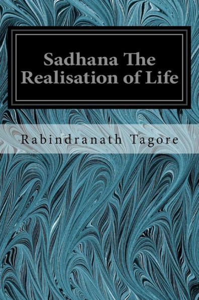 Sadhana The Realisation Of Life
