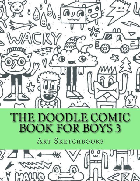 The Doodle Comic Book For Boys 3 (Activity Drawing & Coloring Books)