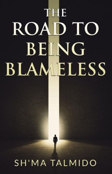 The Road To Being Blameless