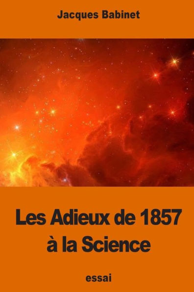 Les Adieux De 1857 À La Science (French Edition)