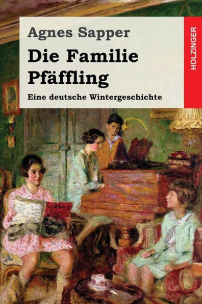 Die Familie PfAffling: Eine Deutsche Wintergeschichte (German Edition)