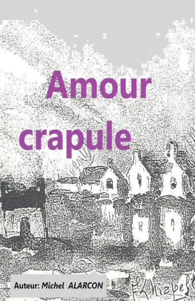 Amour Crapule: Aventure (French Edition)