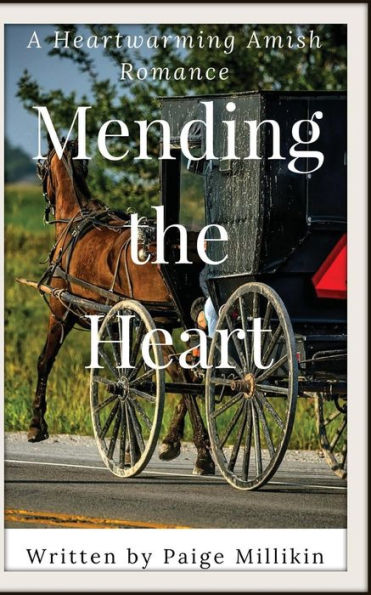 Mending The Heart: A Heartwarming Amish Romance