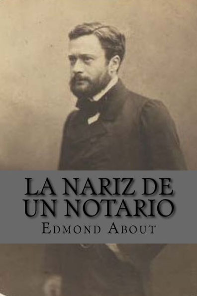 La Nariz De Un Notario (Spanish Edition) - 9781540749765
