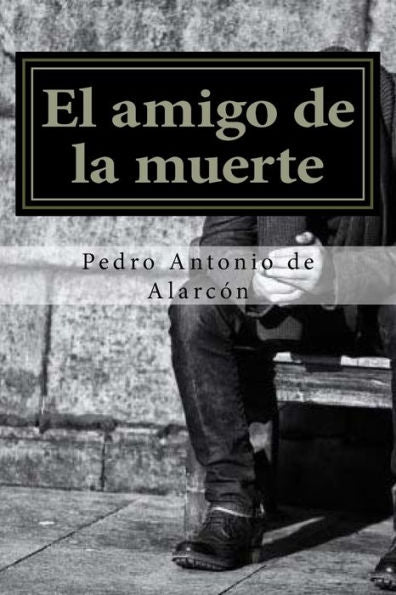 El Amigo De La Muerte (Spanish Edition) - 9781540750532