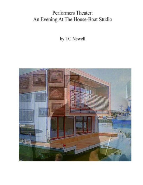 Performers Theater: An Evening At The House-Boat Studio