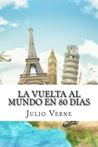 La Vuelta Al Mundo En 80 Dias (Spanish Edition) - 9781540755490