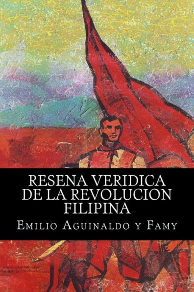 Resena Veridica De La Revolucion Filipina (Spanish Edition) - 9781540758200