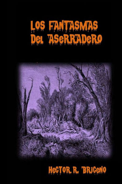 Los Fantasmas Del Aserradero (Spanish Edition)