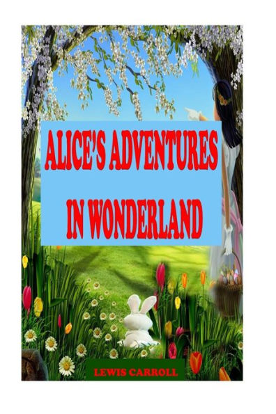 Alice's Adventures In Wonderland - 9781540761651
