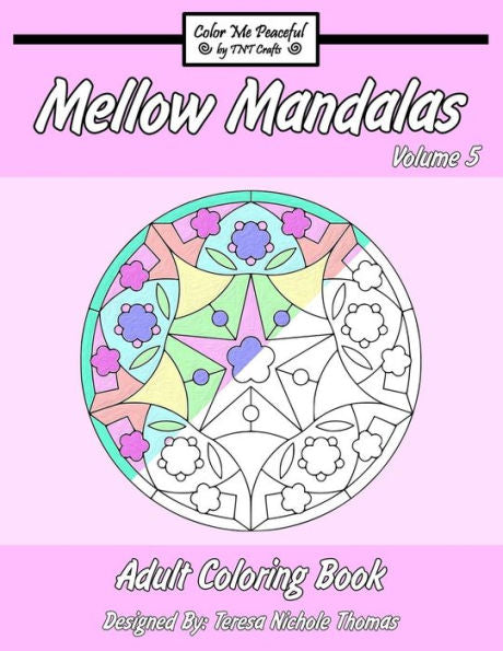 Mellow Mandalas Adult Coloring Book: Volume 5