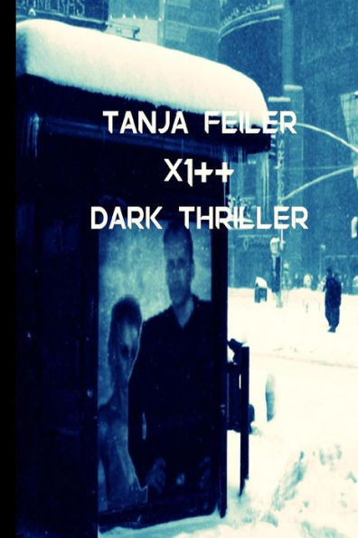 X1++: Dark Thriller (Offensive) (German Edition)