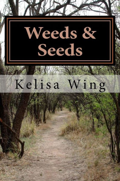 Weeds & Seeds: How To Stay Positive In The Midst Of Life's Storms
