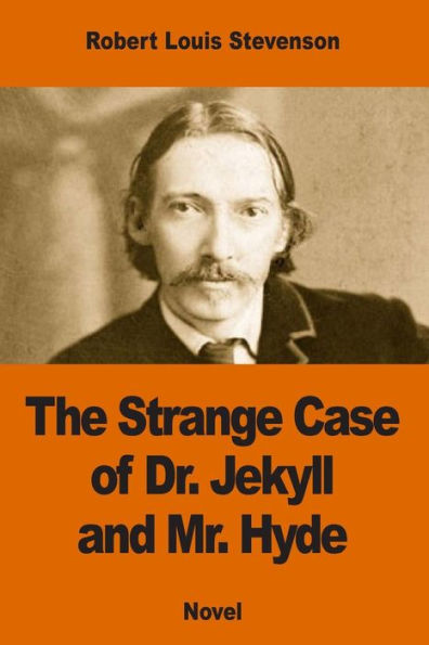 The Strange Case Of Dr. Jekyll And Mr. Hyde - 9781540774132