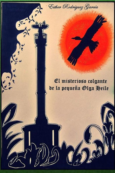 El Misterioso Colgante De La Pequena Olga Heile (Spanish Edition)