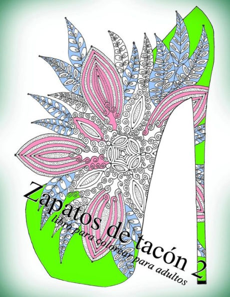 Zapatos De Tac?n 2: Libro Para Colorear Para Adultos (Spanish Edition)