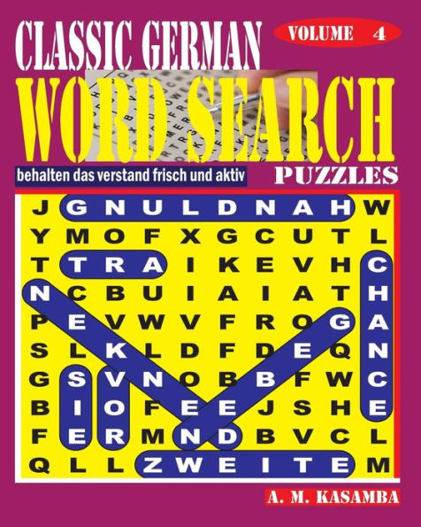 Classic German Word Search Puzzles. Vol. 4 (German Edition)