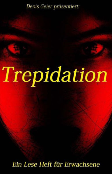 Trepidation (Ein Lese Heft Fur Erwachsene) (German Edition)