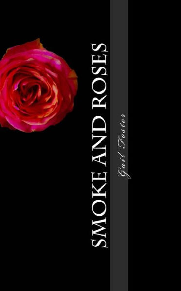 Smoke And Roses