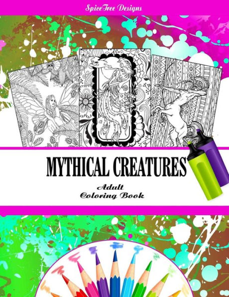 Mythical Creatures Fantasy Adult Coloring Book: Dragons, Fairies And Other Fantasy Line Art Creatures