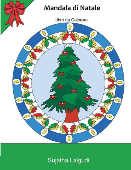 Mandala Di Natale: Libro Da Colorare (30 Mandala Disegni) Natale A Colori, Mandala Da Colorare Adulti,Consapevolezza In Mandali,Natale Colorato, Libri ... Antistress Da Colorare) (Italian Edition)