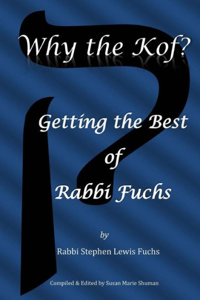Why The Kof?: Getting The Best Of Rabbi Fuchs