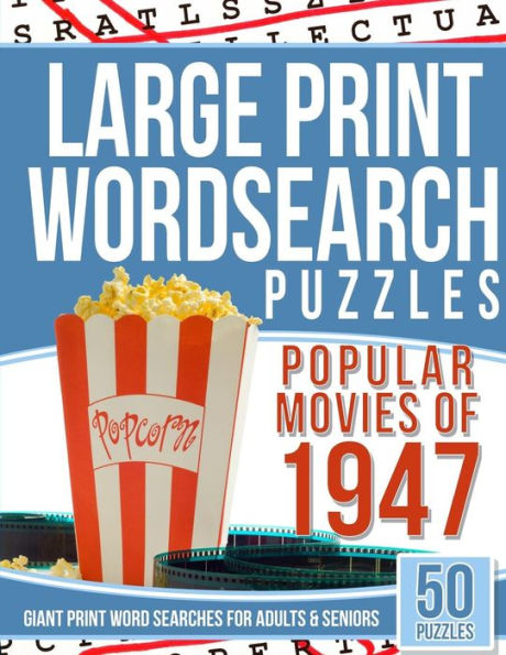 Large Print Wordsearches Puzzles Popular Movies Of 1947: Giant Print Word Searches For Adults & Seniors