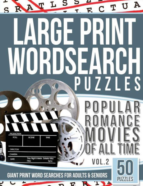 Large Print Wordsearches Puzzles Popular Romance Movies Of All Time V.2: Giant Print Word Searches For Adults & Seniors (Romance Movie Games)