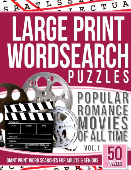 Large Print Wordsearches Puzzles Popular Romance Movies Of All Time V.1: Giant Print Word Searches For Adults & Seniors (Romance Movie Games)