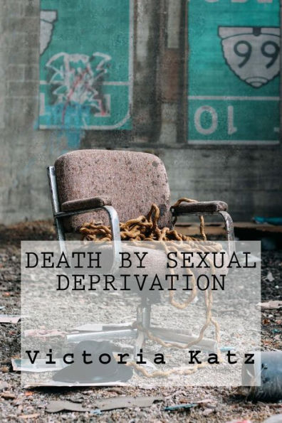 Death By Sexual Deprivation: Can She Kill Someone Already Dead?