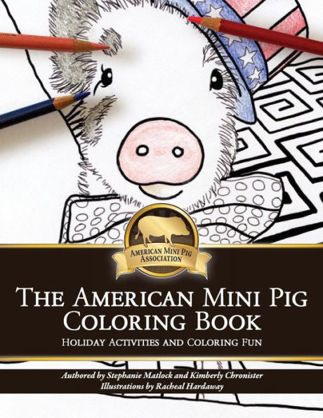 American Mini Pig Holiday Coloring Book: Holiday Activities And Coloring Fun (American Mini Pig Coloring Book)