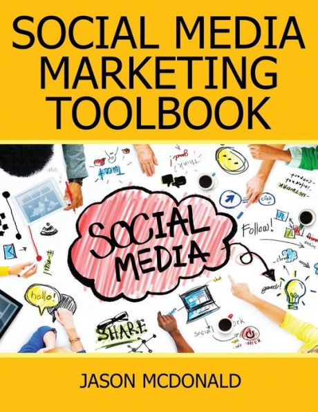Social Media: 2017 Marketing Tools For Facebook, Twitter, Linkedin, Youtube, Instagram & Beyond