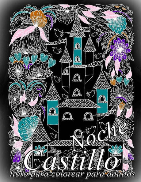 Castillo Noche: Libro Para Colorear Para Adultos (Spanish Edition)