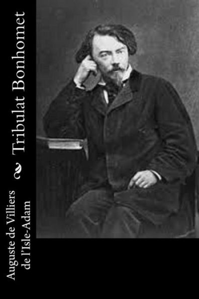 Tribulat Bonhomet (French Edition) - 9781540807779