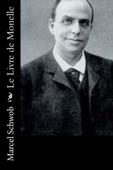 Le Livre De Monelle (French Edition) - 9781540809407